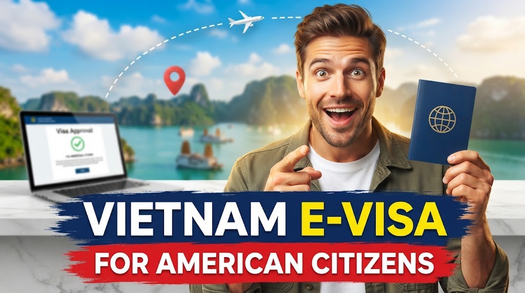 Vietnam E-Visa for American Citizens 2026: The Only Guide You Actually Need