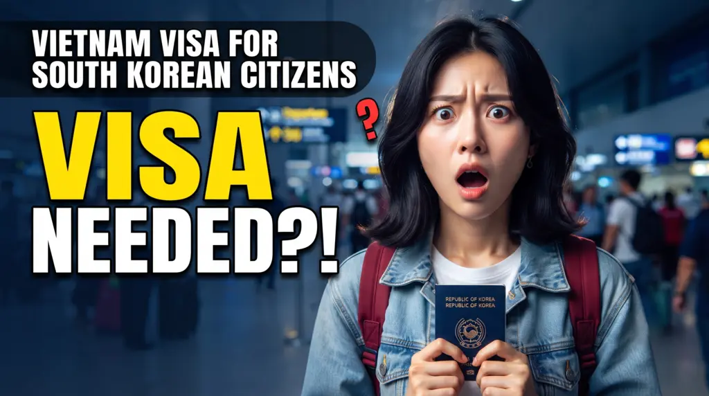 Vietnam Visa for South Korean Citizens: 45 Days Free