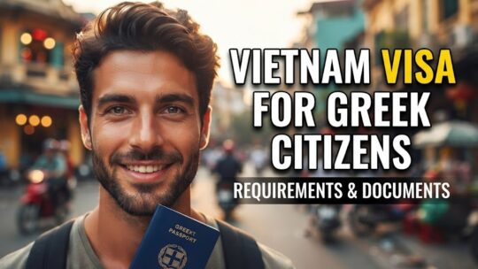 Vietnam Visa for Greek Citizens: A Complete Requirements
